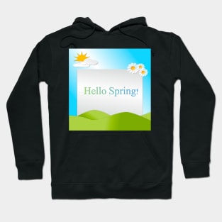 Hills, sky, sun, flowers and clouds depicting a scene of Spring with text Hello Spring. Hoodie